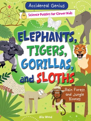 cover image of Elephants, Tigers, Gorillas, and Sloths